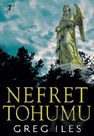 Nefret Tohumu – Greg Iles – Artemis Yayınları kitap kapağı
