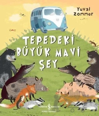 Tepedeki Büyük Mavi Şey – Yuval Zommer – İş Bankası Kültür Yayınları kitap kapağı