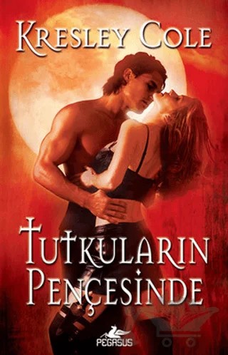 Tutkuların Pençesinde – Kresley Cole – Pegasus Yayınları kitap kapağı