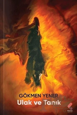 Ulak ve Tanık – Gökmen Yener – Klaros Yayınları kitap kapağı