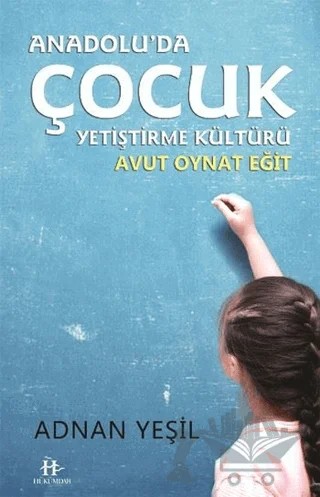 Anadolu'da Çocuk Yetiştirme Kültürü – Adnan Yeşil – Hükümdar Yayınları kitap kapağı