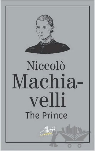 The Prince – Niccolo Machiavelli – Aktif Yayınevi kitap kapağı