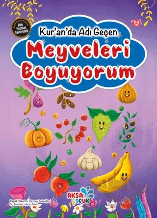 Kur'an'da Adı Geçen Meyveleri Boyuyorum – Kolektif – Aksa Çocuk kitap kapağı