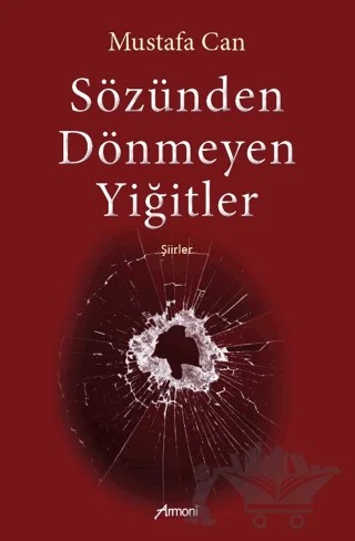 Sözünden Dönmeyen Yiğitler – Mustafa Can – Armoni Yayıncılık kitap kapağı