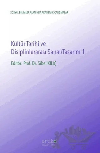 Kültür Tarihi ve Disiplinlerarası Sanat / Tasarım 1 – Kolektif – Artikel Akademi kitap kapağı