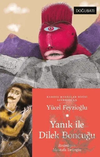 Yanık İle Dilek Boncuğu – Yücel Feyzioğlu – Doğu Batı Yayınları kitap kapağı