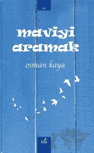 Maviyi Aramak – Osman Kaya – İzan Yayıncılık kitap kapağı