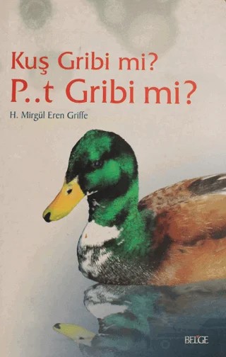 Kuş Gribi mi? P..T Gribi mi? – H. Mirgül Eren Griffe – Belge Yayınları kitap kapağı