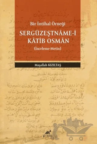 Sergüzeştname-i Katib Osman – Maşallah Kızıltaş – Paradigma Akademi Yayınları kitap kapağı