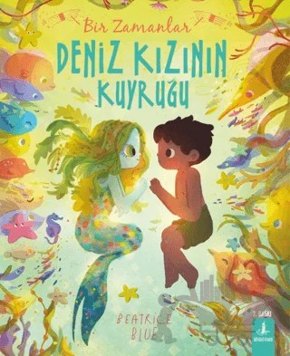 Bir Zamanlar Deniz Kızının Kuyruğu – Beatrice Blue – Büyülü Fener Yayınları kitap kapağı