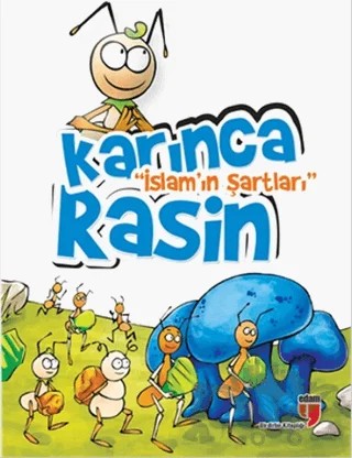 Karınca Rasin - İslam’ın Şartları – Alpaslan Durmuş, Derya Işık Özbay, Hatice Işılak Durmuş – EDAM kitap kapağı