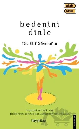 Bedenini Dinle – Elif Güveloğlu – Hayykitap kitap kapağı