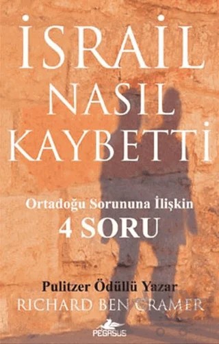 İsrail Nasıl Kaybetti? – Richard Ben Cramer – Pegasus Yayınları kitap kapağı