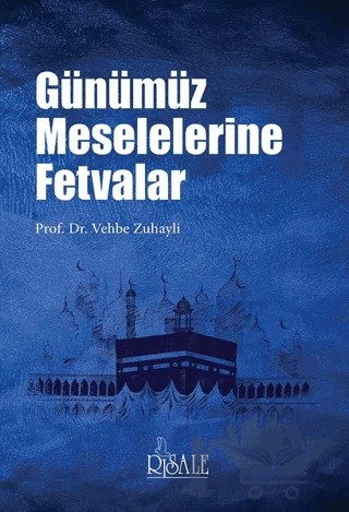 Günümüz Meselelerine Fetvalar – Vehbe Zuhaylî – Risale Yayınları kitap kapağı