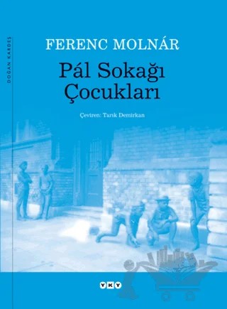Pal Sokağı Çocukları – Ferenc Molnar – Yapı Kredi Yayınları kitap kapağı