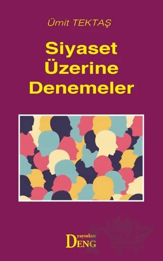 Siyaset Üzerine Denemeler – Ümit Tektaş – Deng Yayınları kitap kapağı