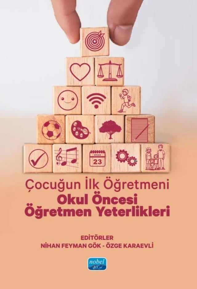 ÇOCUĞUN İLK ÖĞRETMENİ - Okul Öncesi Öğretmen Yeterlikleri – Betül Coşkun, Cansu Yıldız Taşdemir, Dilan Özdemir, Ezgi Avcı Aşır, Gül Bölücek, Hasan Er, Hilal Teltik Doğanay, Meltem İpek Öner, Merve Canbeldek Erol, Neşe Aşkar, Nihan Feyman Gök, Özge Karaevli, Sakine Işık, Serkan Yaman, Sümeyye Ceylan, Tuğba Aksoy – Nobel Akademik Yayıncılık kitap kapağı