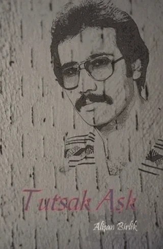 Tutsak Aşk – Alişan Birlik – Hiperlink Yayınları kitap kapağı