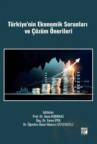 Türkiye'nin Ekonomik Sorunları ve Çözüm Önerileri – Kolektif – Gazi Kitabevi kitap kapağı