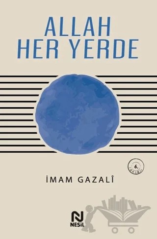 Allah Her Yerde – İmam Gazali – Nesil Yayınları kitap kapağı