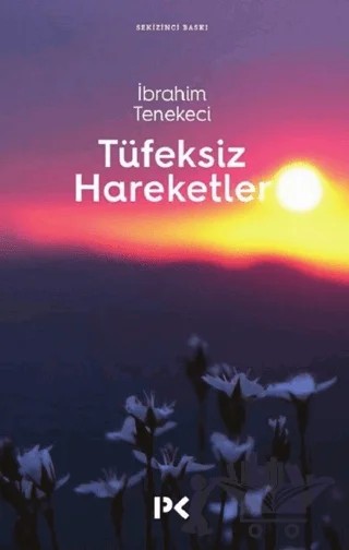Tüfeksiz Hareketler – İbrahim Tenekeci – Profil Kitap kitap kapağı