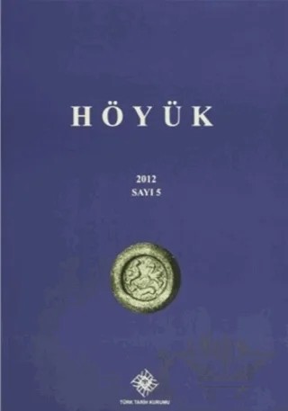 Höyük Sayı: 5 – Kolektif – Türk Tarih Kurumu Yayınları kitap kapağı
