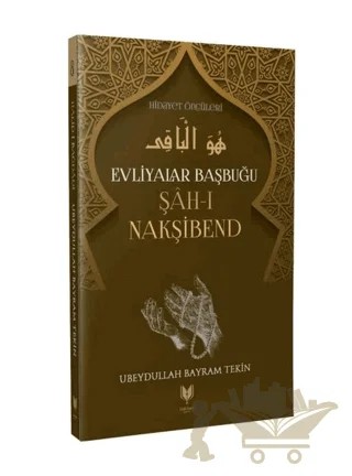 Evliyalar Başbuğu Şah-ı Nakşibend – Ubeydullah Bayram Tekin – Rabbani Yayınevi kitap kapağı
