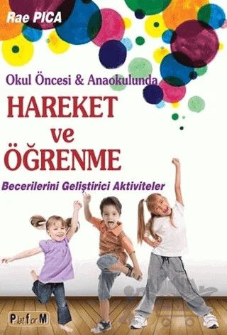 Hareket ve Öğrenme – Rae Pica – Platform Yayınları kitap kapağı