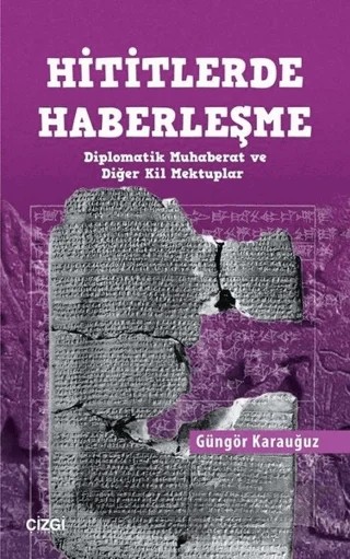 Hititlerde Haberleşme – Güngör Karauğuz – Çizgi Kitabevi Yayınları kitap kapağı