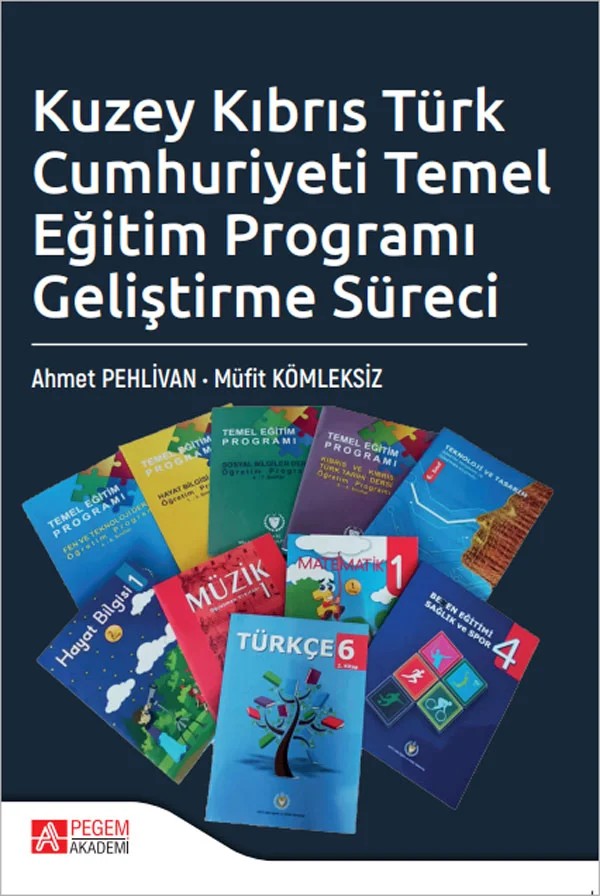 Kuzey Kıbrıs Türk Cumhuriyeti Temel Eğitim Programı Geliştirme Süreci – Pegem Akademi Yayıncılık kitap kapağı