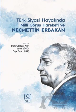Türk Siyasi Hayatında Milli Görüş Hareketi ve Necmettin Erbakan – Kolektif – Necmettin Erbakan Üniversitesi Yayınları kitap kapağı