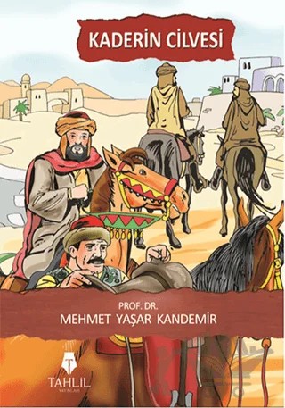 Kaderin Cilvesi – Mehmet Yaşar Kandemir – Tahlil Yayınları kitap kapağı