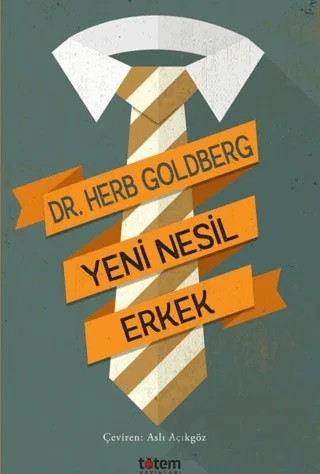 Yeni Nesil Erkek – Herb Goldberg – Totem Yayıncılık kitap kapağı