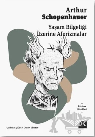 Yaşam Bilgeliği Üzerine Aforizmalar – Arthur Schopenhauer – Doğan Kitap kitap kapağı