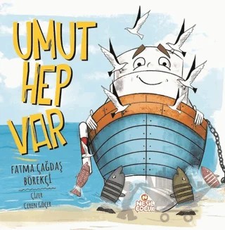 Umut Hep Var – Fatma Çağdaş Börekçi – Nesil Çocuk Yayınları kitap kapağı