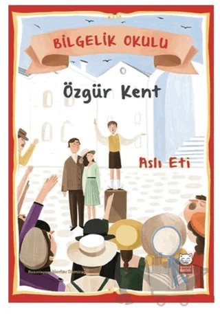 Özgür Kent - Bilgelik Okulu – Aslı Eti – Kırmızı Kedi Çocuk kitap kapağı