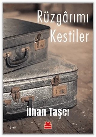 Rüzgarımı Kestiler – İlhan Taşçı – Kırmızı Kedi Yayınevi kitap kapağı