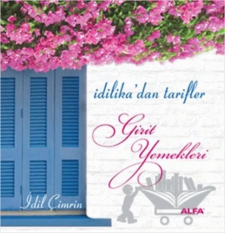 Girit Yemekleri – İdil Çimrin – Alfa Yayınları kitap kapağı