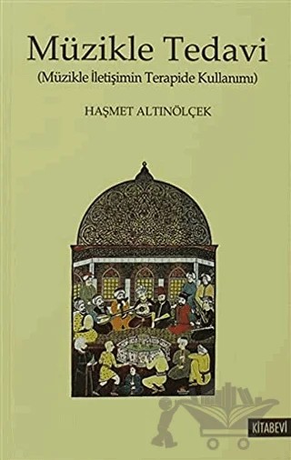 Müzikle Tedavi – Haşmet Altınölçek – Kitabevi Yayınları kitap kapağı