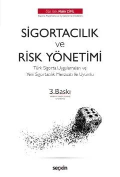 Sigortacılık & Risk Yönetiminin Temelleri Türk Sigorta Uygulamaları ve Yeni Sigortacılık Mevzuatı İle Uyumlu – Mahir Çipil – Seçkin Yayıncılık kitap kapağı