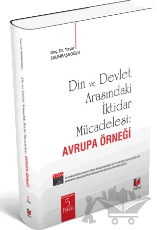 Din ve Devlet Arasındaki İktidar Mücadelesi : Avrupa Örneği – Yaşar Salihpaşaoğlu – Adalet Yayınevi kitap kapağı
