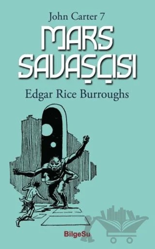 Mars Savaşçısı – Edgar Rice Burroughs – BilgeSu Yayıncılık kitap kapağı