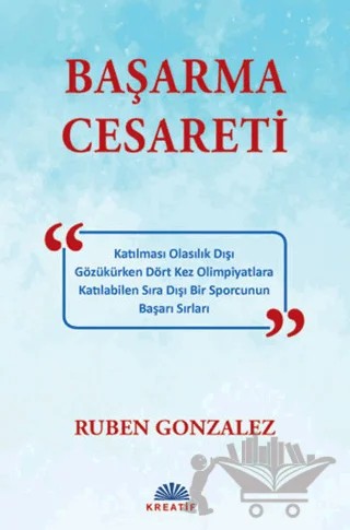 Başarma Cesareti – Ruben Gonzalez – Kreatif Yayınları kitap kapağı