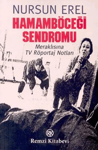 Hamamböceği Sendromu Meraklısına TV Röportaj Notları – Nursun Erel – Remzi Kitabevi kitap kapağı
