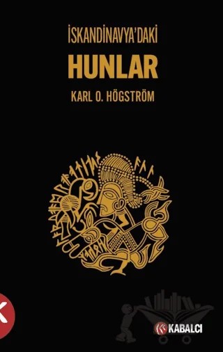İskandi̇navya’daki̇ Hunlar – Karl O. Högström – Kabalcı Yayınevi - Doruk Yayınları kitap kapağı