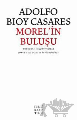 Morel’in Buluşu – Adolfo Bioy Casares – Helikopter Yayınları kitap kapağı