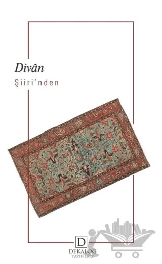 Divan Şiiri’nden – Kolektif – Dekalog Yayınları kitap kapağı