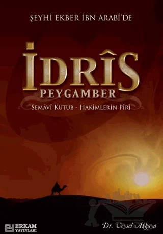 Şeyhi Ekber İbn Arabi'de İdris Peygamber – Veysel Akkaya – Erkam Yayınları kitap kapağı