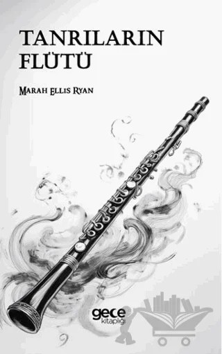 Tanrıların Flütü – Marah Ellis Ryan – Gece Kitaplığı kitap kapağı