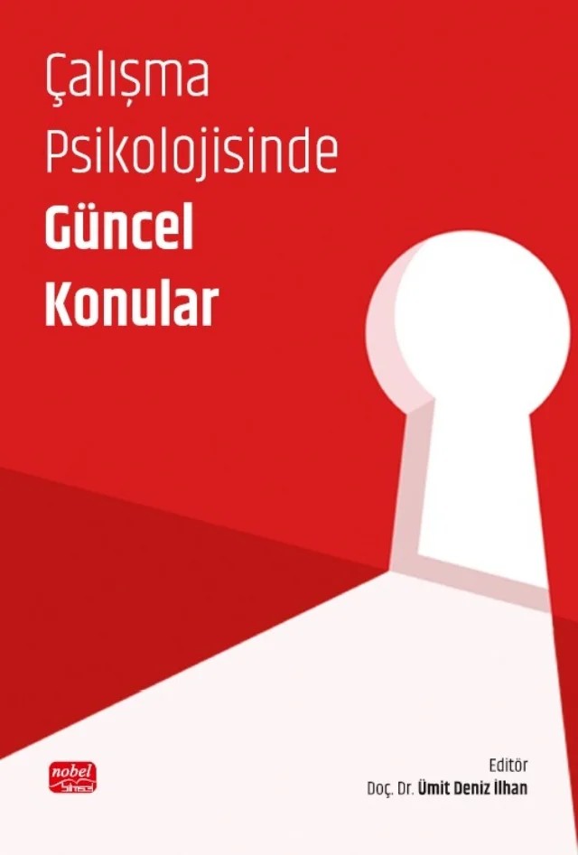 Çalışma Psikolojisinde Güncel Konular – Azime Merve Beyaz, Ceren Tetik, Cevahir Nur Baydere, Ece Şiren, Esin Alkan, Esmanur Yıldırım, Ezgi Zeynep Dalkürek, Hilal Dura, Mehmet Ali Erkuş, Melisa Akay, Mihriban Şamlıoğlu Erdem, Nehir Şay, Ozan Hiçyılmaz, Sude Öztürk, Şehadet Sena Alaca, Ümit Deniz İlhan, Yeşim Vulkani, Yiğit Kaan Gür – Nobel Bilimsel Eserler kitap kapağı
